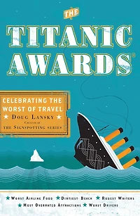 the Titanic Awards: Celebrating Worst of Travel