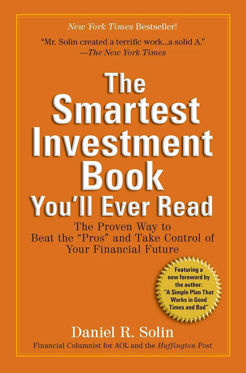 the Smartest Investment Book You'll Ever Read: Proven Way to Beat "Pros" and Take Control of Your Financial Future