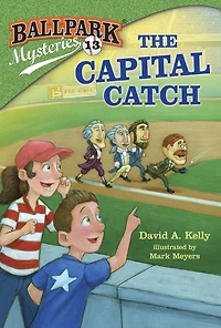 The Capital Catch (Ballpark Mysteries Series #13)