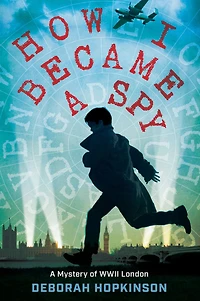 How I Became A Spy: Mystery of WWII London