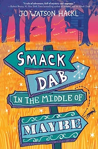 Smack Dab the Middle of Maybe