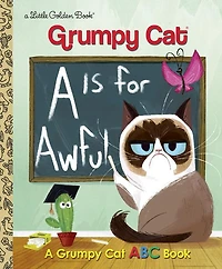 A Is for Awful: Grumpy Cat ABC Book (Grumpy Cat)