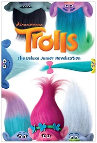 Trolls: The Deluxe Junior Novelization (DreamWorks Trolls)