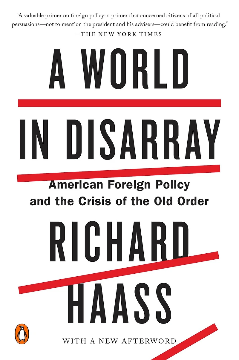 A World Disarray: American Foreign Policy and the Crisis of Old Order