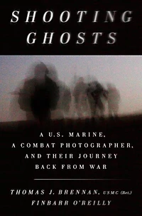 Shooting Ghosts: a U.S. Marine, Combat Photographer, and Their Journey Back from War