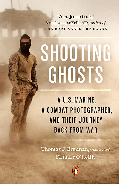 Shooting Ghosts: a U.S. Marine, Combat Photographer, and Their Journey Back from War