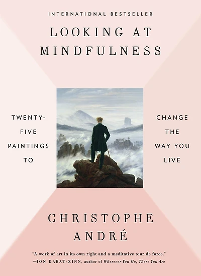 Looking at Mindfulness: Twenty-five Paintings to Change the Way You Live