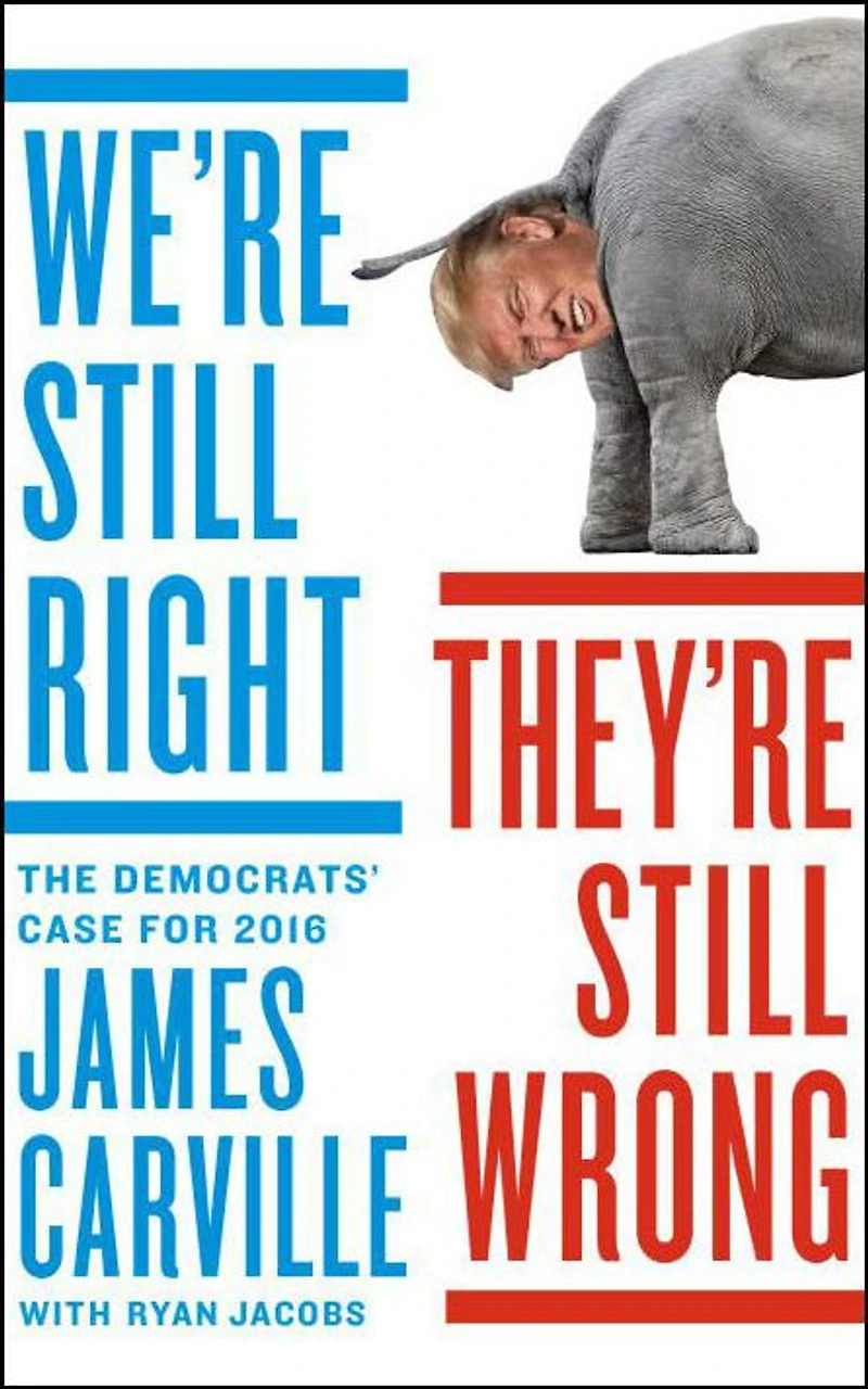 We're Still Right, They're Wrong: The Democrats' Case for 2016