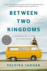 Between Two Kingdoms: a Memoir of Life Interrupted