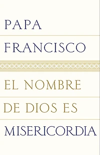 El nombre de Dios es misericordia