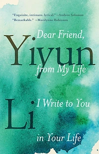 Dear Friend, from My Life I Write to You Your