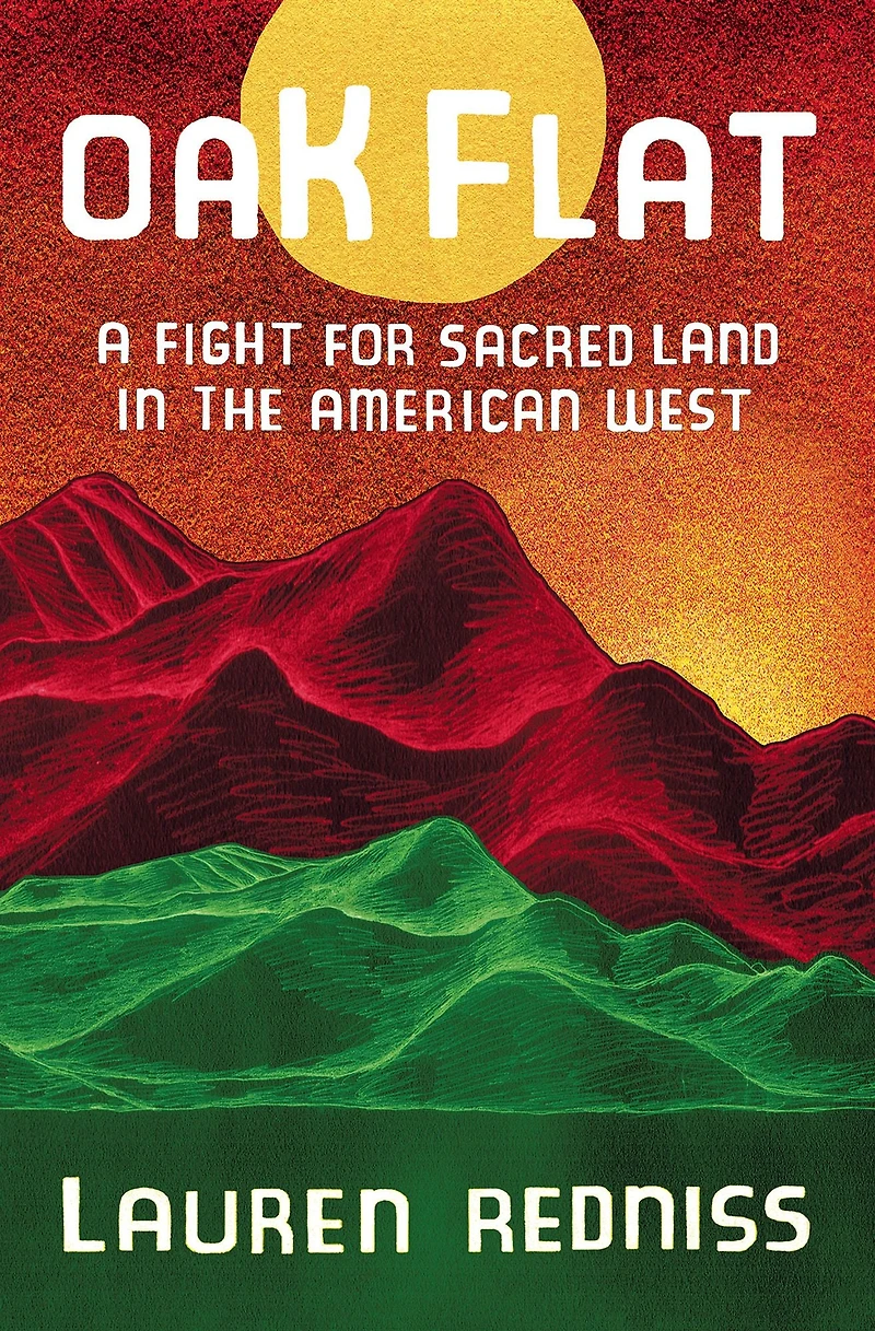 Oak Flat: A Fight for Sacred Land the American West