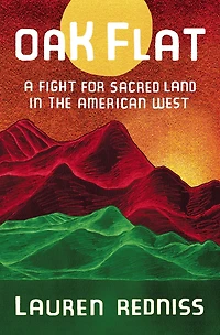 Oak Flat: A Fight for Sacred Land the American West