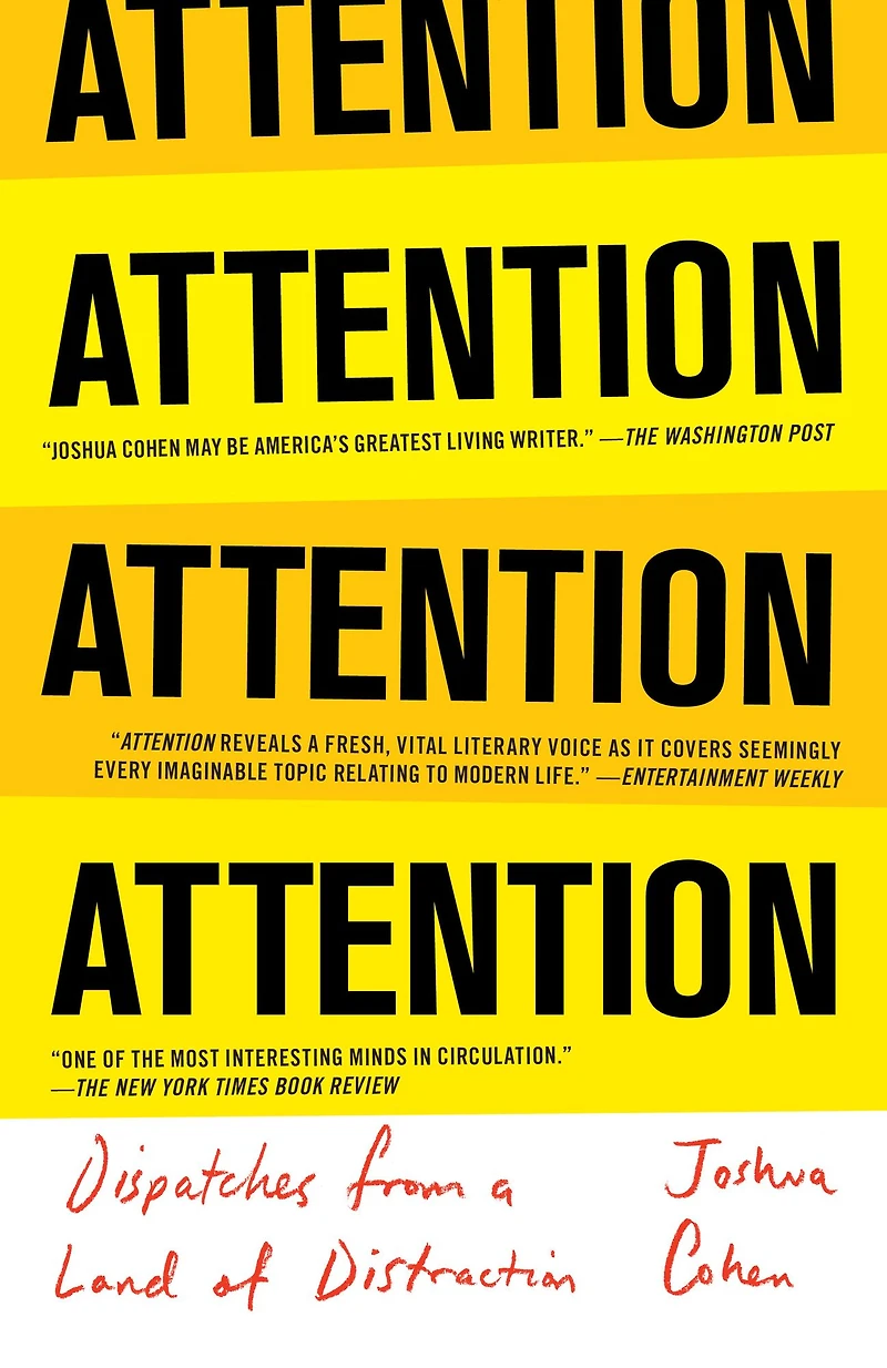 ATTENTION: Dispatches from a Land of Distraction