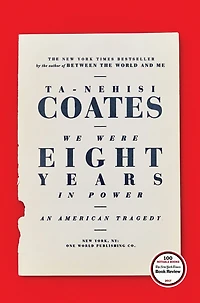 We Were Eight Years Power: An American Tragedy