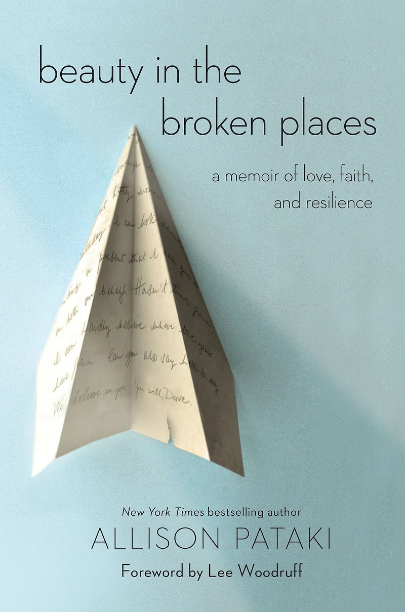 Beauty the Broken Places: A Memoir of Love, Faith, and Resilience