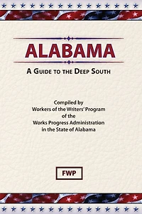 Alabama: A Guide To The Deep South