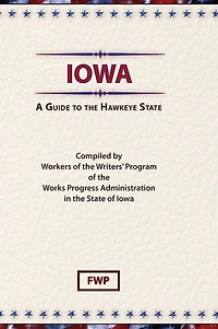Iowa: A Guide To The Hawkeye State