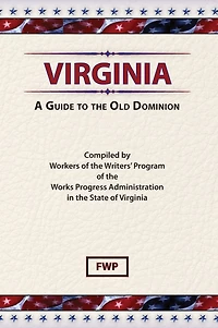Virginia: A Guide To The Old Dominion