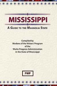 Mississippi: A Guide To The Magnolia
