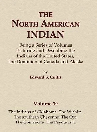 The Indians of Oklahoma, The Wichita, The southern Cheyenne, The Oto, The Comanche, The Peyote cult