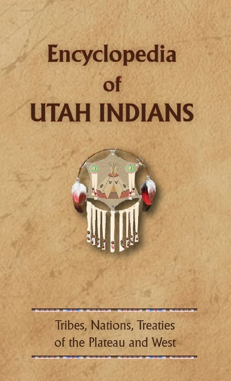 Encyclopedia Of Utah Indians