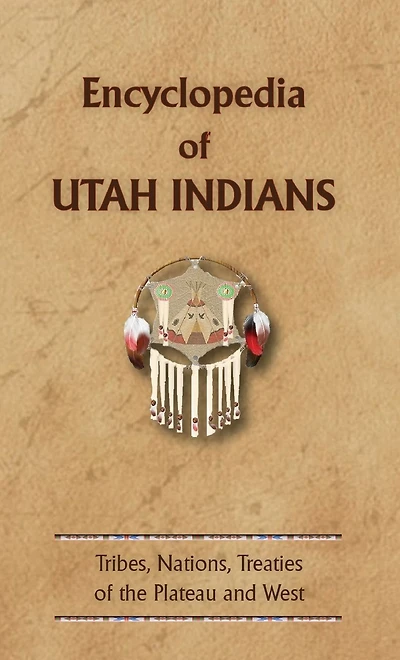 Encyclopedia Of Utah Indians