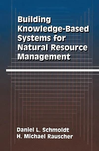 Building Knowledge-Based Systems for Natural Resource Management