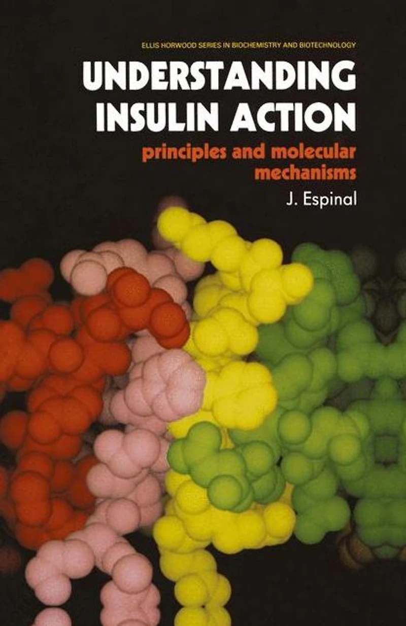 Understanding Insulin Action: Principles and Molecular Mechanisms