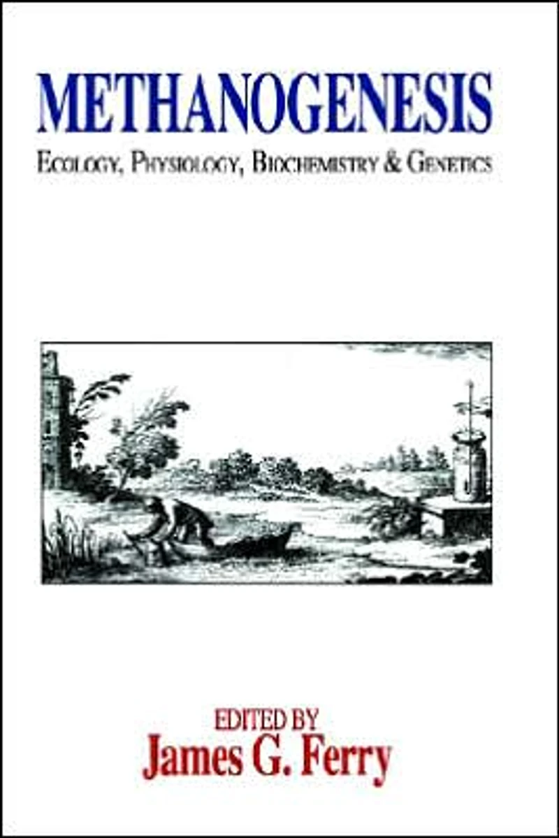 Methanogenesis: Ecology, Physiology, Biochemistry & Genetics