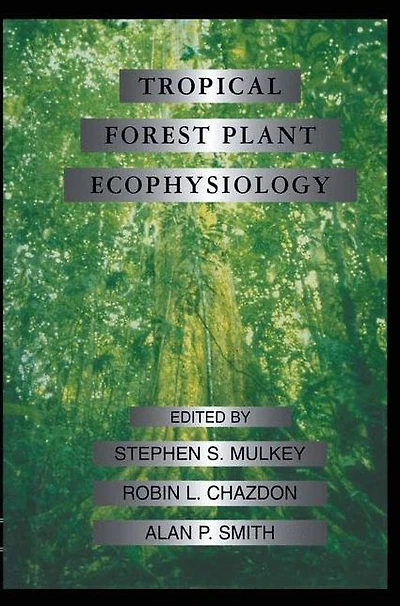 Tropical Forest Plant Ecophysiology