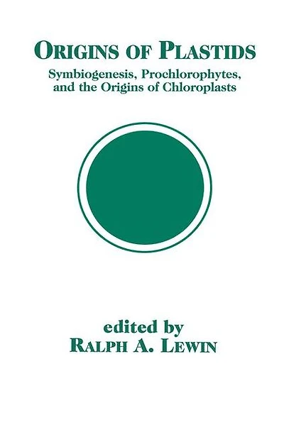Origins of Plastids: Symbiogenesis, Prochlorophytes and the Origins of Chloroplasts