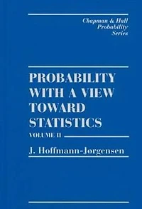 Probability With a View Towards Statistics, Volume II