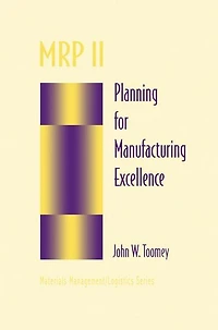 MRP II: Planning for Manufacturing Excellence