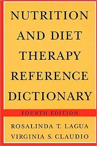 Nutrition and Diet Therapy Reference Dictionary