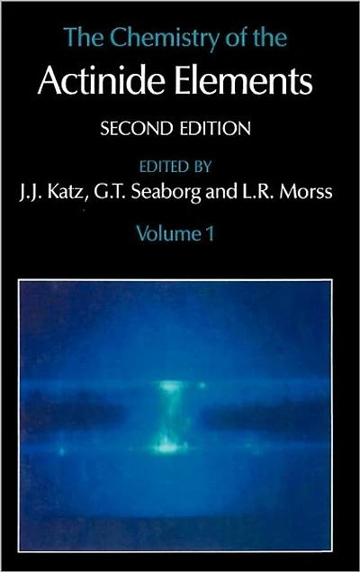 the Chemistry of Actinide Elements: Volume