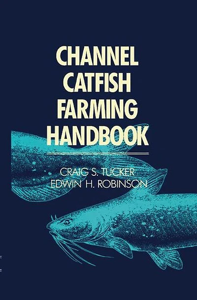 Channel Catfish Farming Handbook