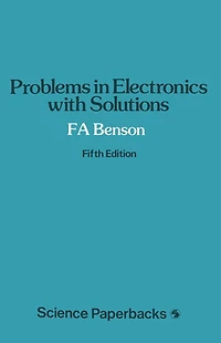 Problems in Electronics with Solutions
