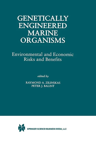 Genetically Engineered Marine Organisms: Environmental and Economic Risks Benefits