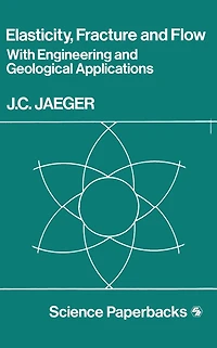 Elasticity, Fracture and Flow: with Engineering and Geological Applications