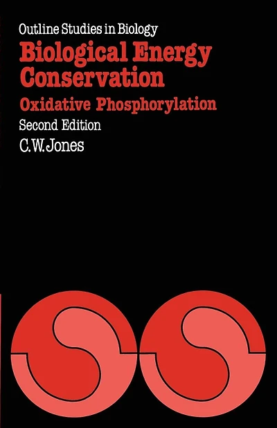Biological Energy Conservation: Oxidative Phosphorylation
