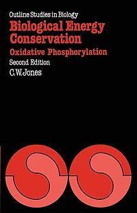 Biological Energy Conservation: Oxidative Phosphorylation