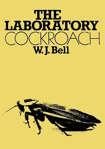 The Laboratory Cockroach: Experiments in cockroach anatomy, physiology and behavior