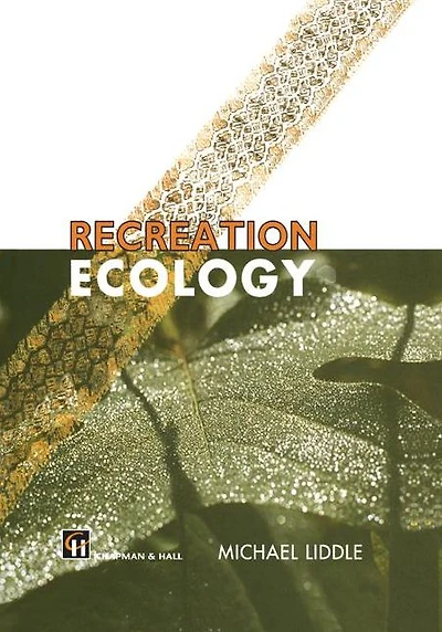 Recreation Ecology: The Ecological Impact of Outdoor Recreation