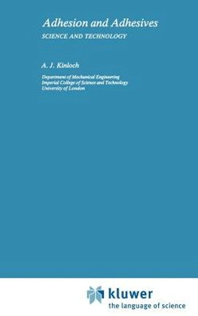 Adhesion and Adhesives: Science Technology