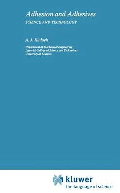 Adhesion and Adhesives: Science Technology