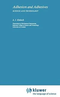 Adhesion and Adhesives: Science Technology