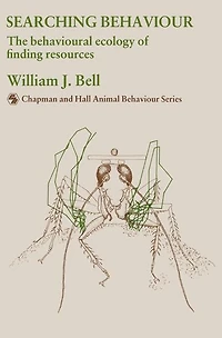 Searching Behaviour: The behavioural ecology of finding resources