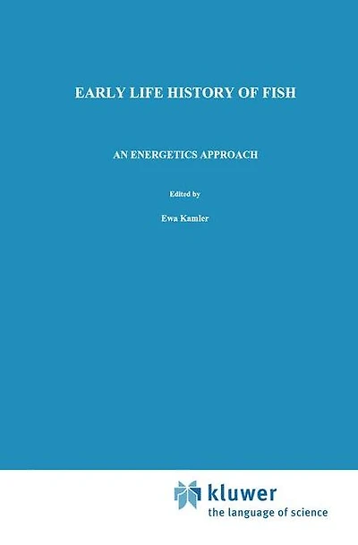 Early Life History of Fish: An energetics approach