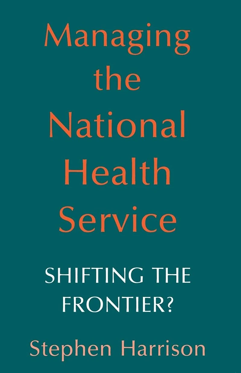 Managing the National Health Service: Shifting the frontier?